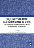 Cover: What Happened After Manjusri Migrated to China? - Routledge