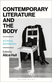 Enlarge image Cover: Contemporary Literature and the Body - Bloomsbury Academic