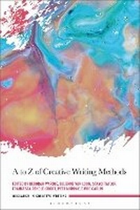 Enlarge image Cover: A to Z of Creative Writing Methods - Bloomsbury Academic