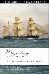 Enlarge image Cover: Migrating Shakespeare - The Arden Shakespeare