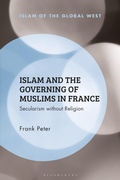 Cover: Islam and the Governing of Muslims in France - Bloomsbury Academic
