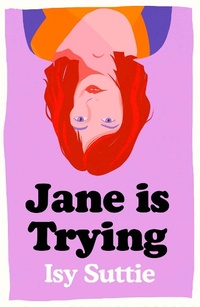 Enlarge image Cover: Jane is Trying - Weidenfeld & Nicolson