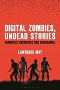 Cover: Digital Zombies, Undead Stories - Bloomsbury Academic USA