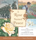 Cover: A Rose Named Peace - Walker Books Ltd