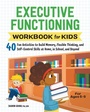 Cover: Executive Functioning Workbook for Kids - Callisto Kids