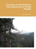 Cover: The Keys to the Posts or the Autonomy of a Free People - Lulu.com