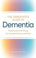 Cover: The Caregiver's Guide to Dementia - Audible Studios on Brilliance
