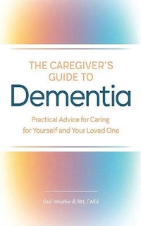 Enlarge image Cover: The Caregiver's Guide to Dementia - Audible Studios on Brilliance