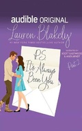 Cover: P.S. It's Always Been You: Part 2 - Audible Studios on Brilliance