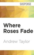 Cover: Where Roses Fade - Audible Studios on Brilliance