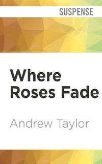 Enlarge image Cover: Where Roses Fade - Audible Studios on Brilliance
