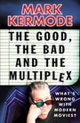 Cover: The Good, The Bad and The Multiplex - Arrow Books Ltd