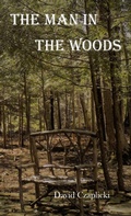 Cover: The Man in the Woods - White Solar Press