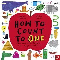 Enlarge image Cover: How to Count to ONE - Nosy Crow Ltd