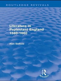 Enlarge image Cover: Literature in Protestant England, 1560-1660 (Routledge Revivals) - Routledge