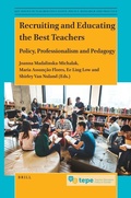 Cover: Recruiting and Educating the Best Teachers: Policy, Professionalism and Pedagogy - Brill