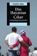 Cover: Din Hayattan Cikar - Iletisim Yayinlari