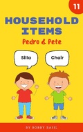 Cover: Household Items: Learn Basic Spanish to English Words (Pedro & Pete Spanish Kids, #11) - Bobby Basil Books for Kids