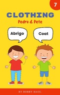Cover: Clothing: Learn Basic Spanish to English Words (Pedro & Pete Spanish Kids, #7) - Bobby Basil Books for Kids