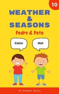 Cover: Weather & Seasons: Learn Basic Spanish to English Words (Pedro & Pete Spanish Kids, #10) - Bobby Basil Books for Kids