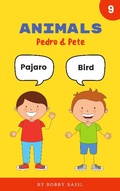 Cover: Animals: Learn Basic Spanish to English Words (Pedro & Pete Spanish Kids, #9) - Bobby Basil Books for Kids