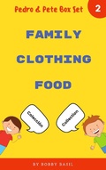 Cover: Learn Basic Spanish to English Words: Family . Clothing . Food (Pedro & Pete Books for Kids Bundle Box Set, #2) - Bobby Basil Books for Kids