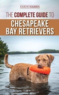 Cover: The Complete Guide to Chesapeake Bay Retrievers - LP Media Inc