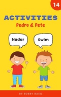 Cover: Activities: Learn Basic Spanish to English Words (Pedro & Pete Spanish Kids, #14) - Bobby Basil Books for Kids