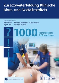 Abbildung von: Zusatzweiterbildung Klinische Akut- und Notfallmedizin - 1000 Fragen - Thieme