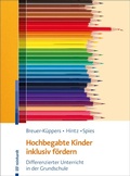 Cover: Hochbegabte Kinder inklusiv f&ouml;rdern - Ernst Reinhardt Verlag