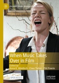 Cover: When Music Takes Over in Film - Palgrave Macmillan