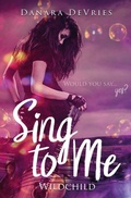 Cover: Sing to me: Wildchild - epubli