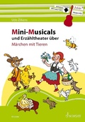 Cover: Mini-Musicals und Erz&auml;hltheater &uuml;ber M&auml;rchen mit Tieren - Schott Music