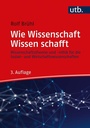 Cover: Wie Wissenschaft Wissen schafft - UTB