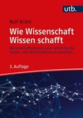 Cover: Wie Wissenschaft Wissen schafft - UTB