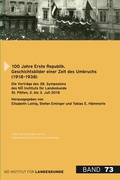 Cover: 100 Jahre Erste Republik. Geschichtsbilder einer Zeit des Umbruchs (1918-1938) - Nieder&ouml;sterreichisches Institut f&uuml;r Landeskunde