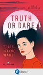 Cover: Truth or Dare. Triff deine Wahl - Moon Notes