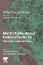 Cover: Metal Oxide-Based Heterostructures - Elsevier