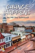 Cover: CHANGE HAPPENS But Will They Understand? - Marshwinds Press Company