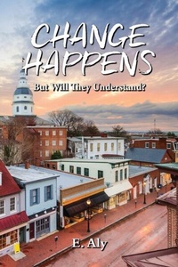Abbildung von: CHANGE HAPPENS But Will They Understand? - Marshwinds Press Company