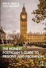 Cover: The Honest Politician's Guide to Prisons and Probation - Routledge