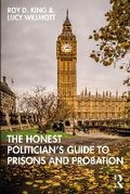 Cover: The Honest Politician's Guide to Prisons and Probation - Routledge