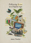 Cover: Following Jesus in a Digital Age - LifeWay Christian Resources