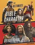 Cover: Ultimate Bible Character Devotional, The - LifeWay Christian Resources