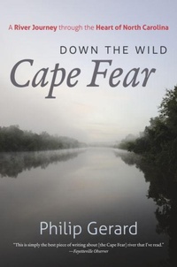 Abbildung von: Down the Wild Cape Fear - The University of North Carolina Press