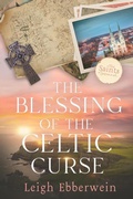 Cover: The Blessing of the Celtic Curse (The Saints of Savannah Series) - Old Fort Press