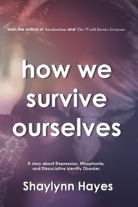 Abbildung von: How We Survive Ourselves - Distributed By Ingram Spark