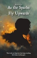 Cover: As the Sparks Fly Upwards - Frith Publishing
