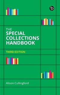 Abbildung von: The Special Collections Handbook - Facet Publishing