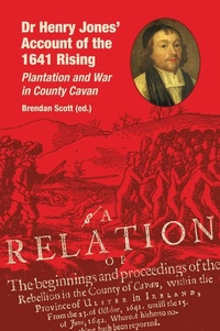 Enlarge image Cover: Dr Henry Jones' Account of the 1641 Rising - Ulster Historical Foundation